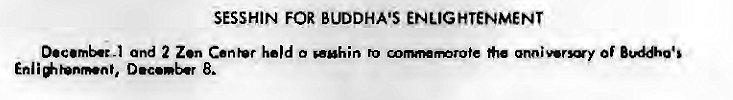 Machine generated alternative text:
SESSHIN FOR BUDDHA'S ENLIGHTENMENT 
and 2 Zen Center he'd o wuhin to o—mrote Of 